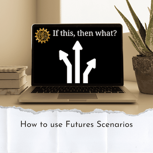 Think Futurist Scenarios