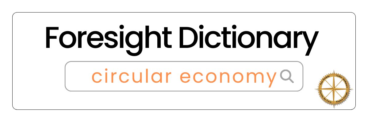 Foresight Dictionary circular economy