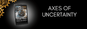 Axes of Uncertainty