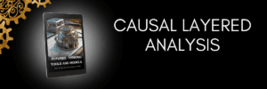 Causal Layered Analysis