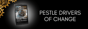 PESTLE Drivers of Change