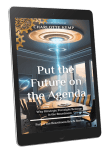 Put the Future on the Agenda